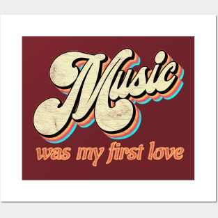 Music was my first Love Posters and Art